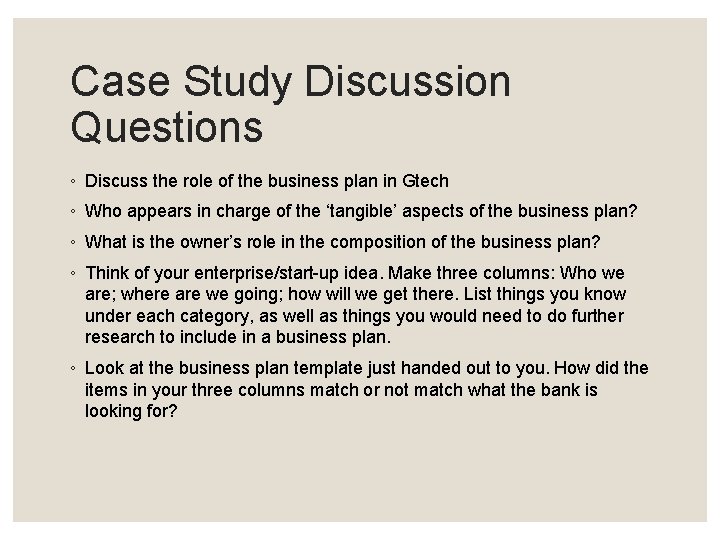 Case Study Discussion Questions ◦ Discuss the role of the business plan in Gtech