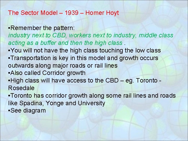 The Sector Model – 1939 – Homer Hoyt • Remember the pattern: industry next