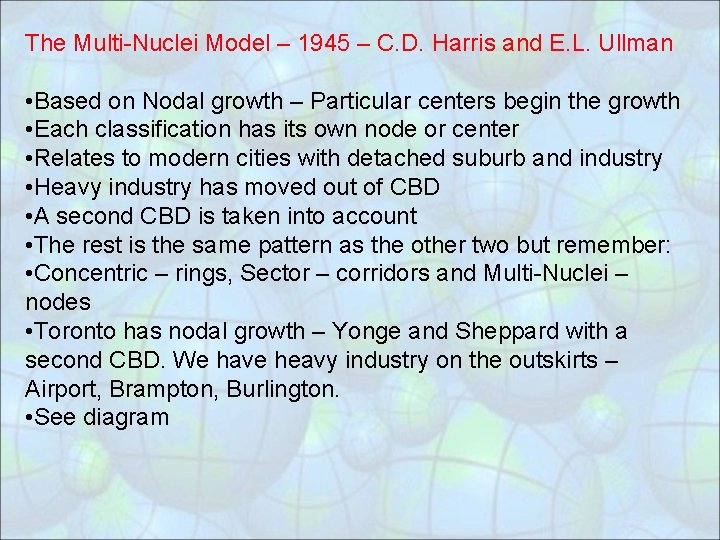 The Multi-Nuclei Model – 1945 – C. D. Harris and E. L. Ullman •