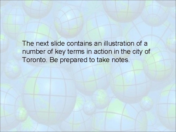 The next slide contains an illustration of a number of key terms in action