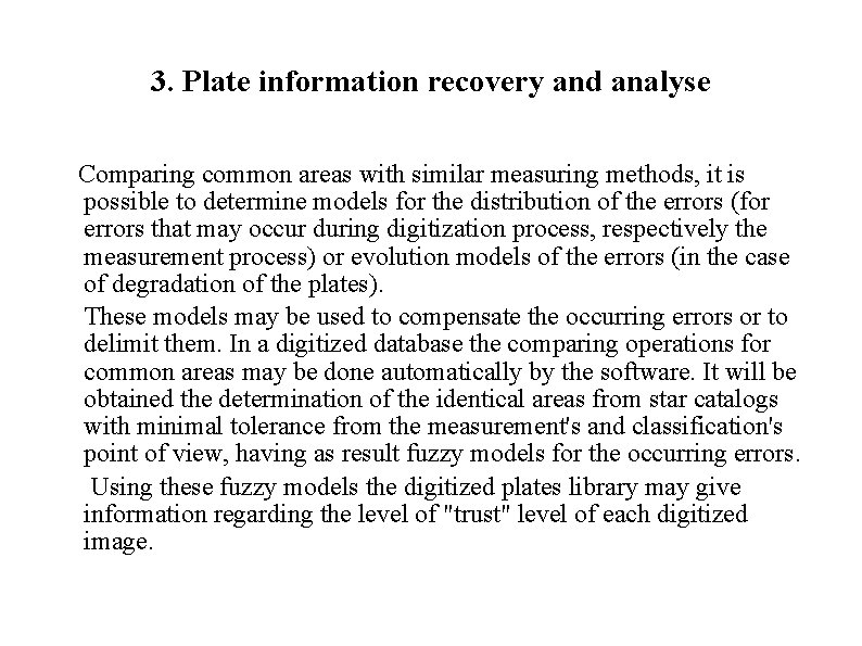 3. Plate information recovery and analyse Comparing common areas with similar measuring methods, it