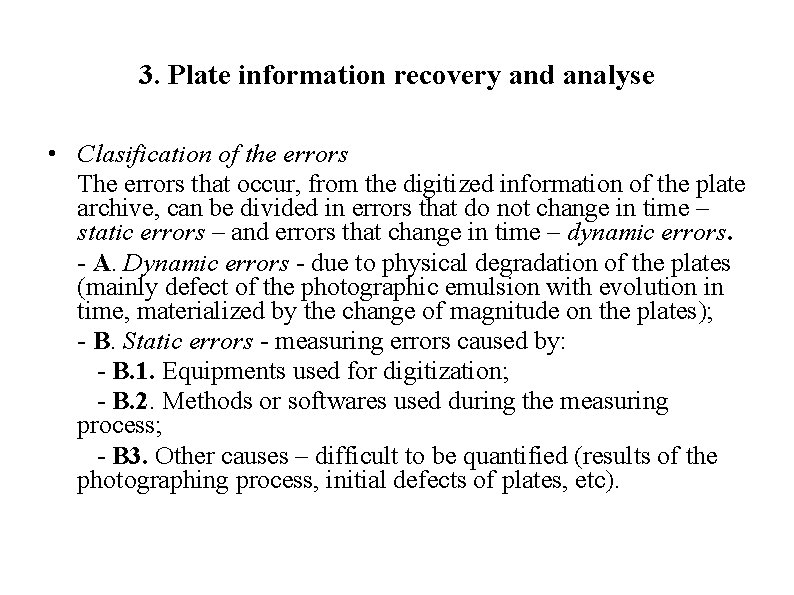 3. Plate information recovery and analyse • Clasification of the errors The errors that