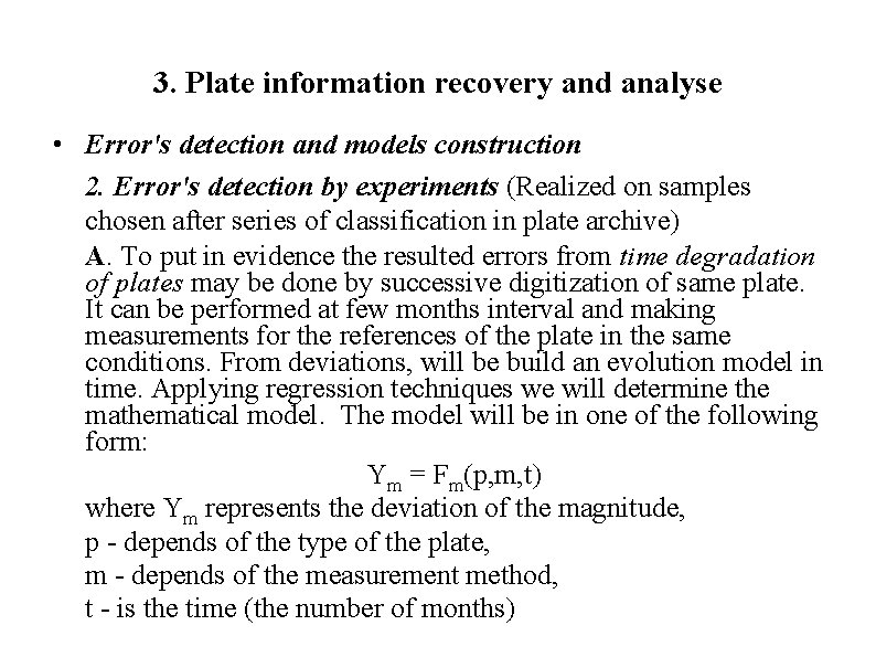 3. Plate information recovery and analyse • Error's detection and models construction 2. Error's