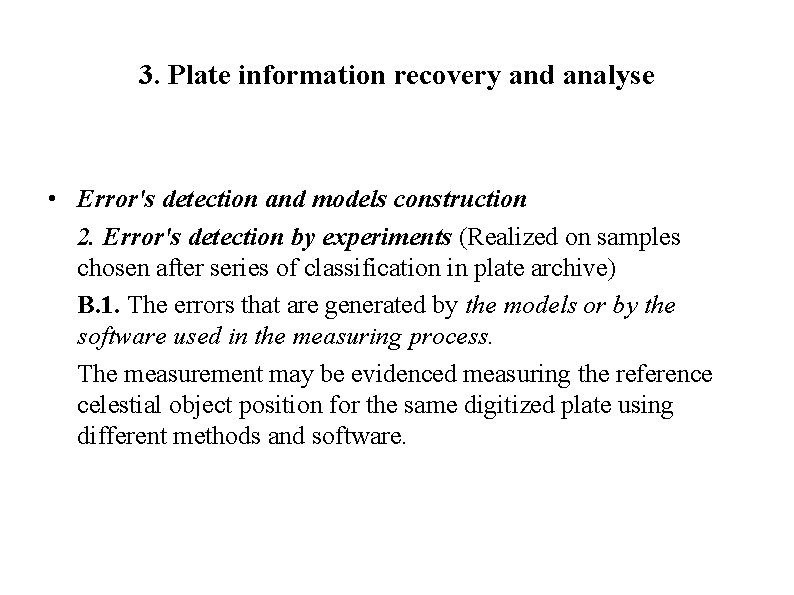 3. Plate information recovery and analyse • Error's detection and models construction 2. Error's