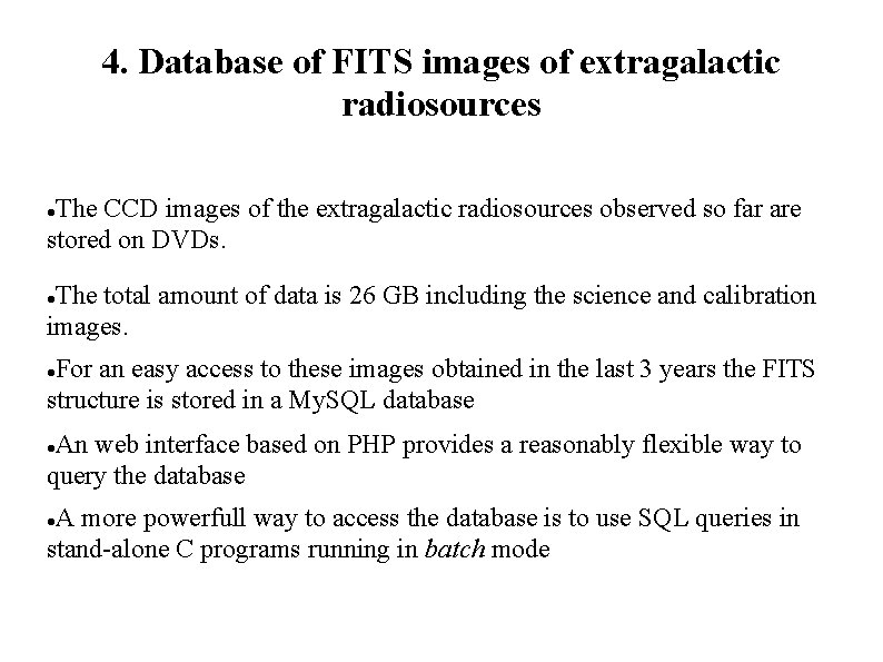 4. Database of FITS images of extragalactic radiosources The CCD images of the extragalactic