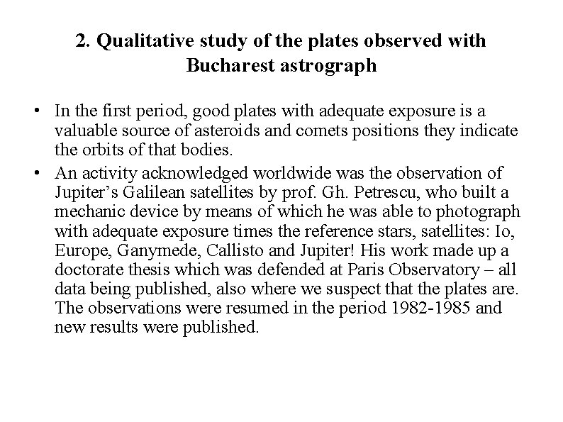 2. Qualitative study of the plates observed with Bucharest astrograph • In the first