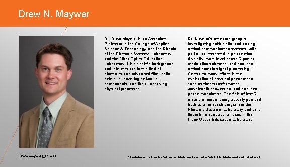 Drew N. Maywar Dr. Drew Maywar is an Associate Professor in the College of
