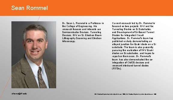 Sean Rommel Dr. Sean L. Rommel is a Professor in the College of Engineering.