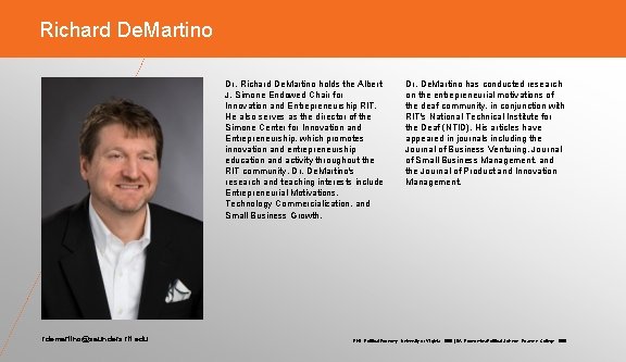 Richard De. Martino Dr. Richard De. Martino holds the Albert J. Simone Endowed Chair