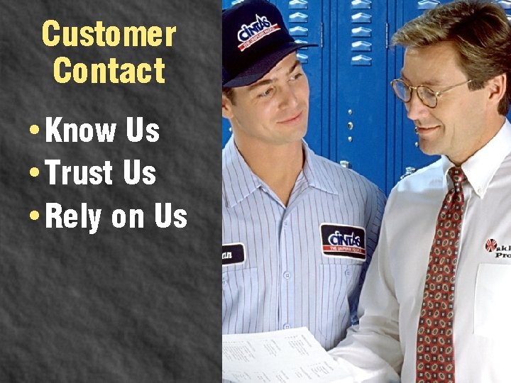 Customer Contact • Know Us • Trust Us • Rely on Us 