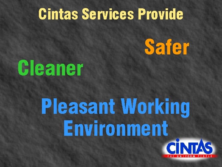 Cintas Services Provide Cleaner Safer Pleasant Working Environment 