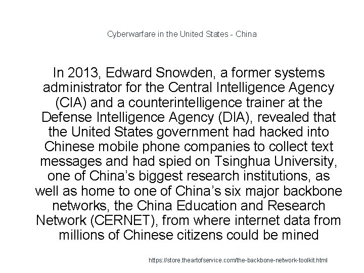 Cyberwarfare in the United States - China In 2013, Edward Snowden, a former systems