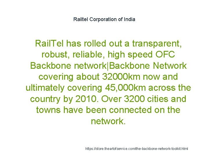 Railtel Corporation of India Rail. Tel has rolled out a transparent, robust, reliable, high