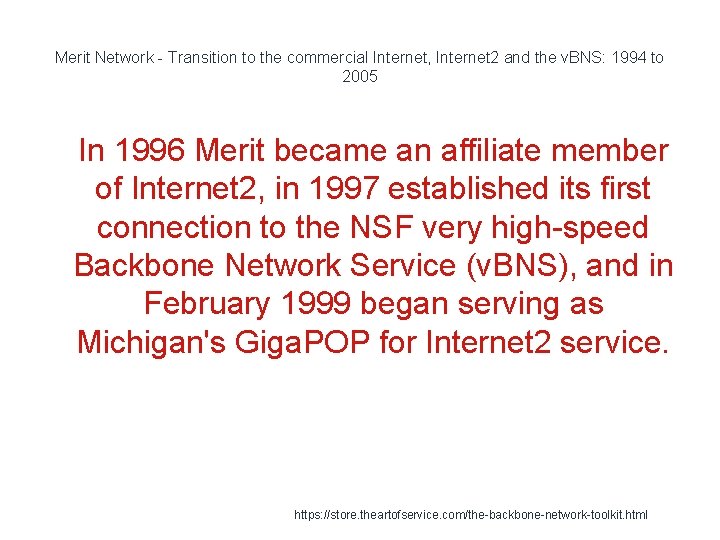 Merit Network - Transition to the commercial Internet, Internet 2 and the v. BNS: