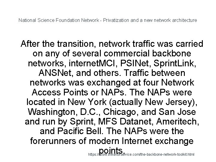 National Science Foundation Network - Privatization and a new network architecture 1 After the