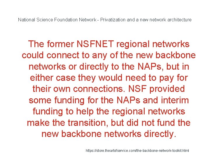 National Science Foundation Network - Privatization and a new network architecture The former NSFNET