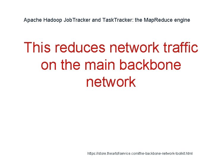 Apache Hadoop Job. Tracker and Task. Tracker: the Map. Reduce engine 1 This reduces