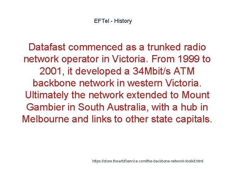 EFTel - History 1 Datafast commenced as a trunked radio network operator in Victoria.