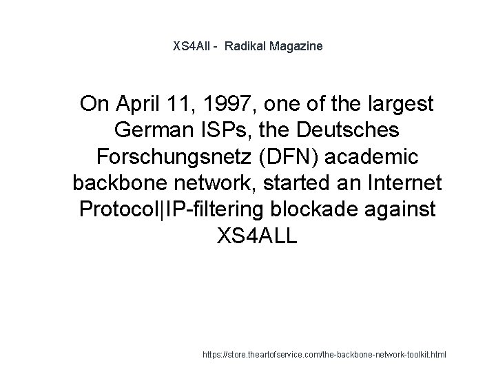 XS 4 All - Radikal Magazine 1 On April 11, 1997, one of the