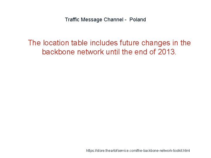 Traffic Message Channel - Poland 1 The location table includes future changes in the