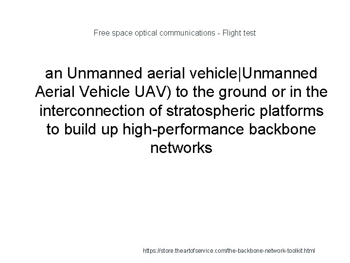 Free space optical communications - Flight test 1 an Unmanned aerial vehicle|Unmanned Aerial Vehicle