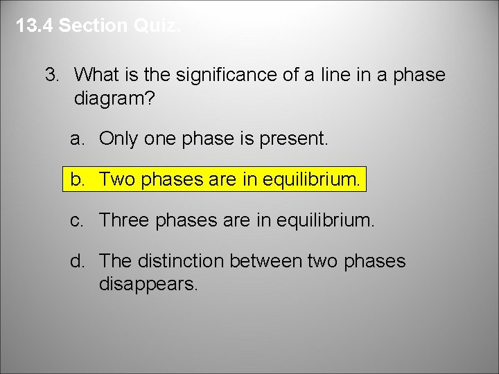 13. 4 Section Quiz. 3. What is the significance of a line in a