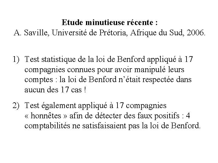 Etude minutieuse récente : A. Saville, Université de Prétoria, Afrique du Sud, 2006. 1)