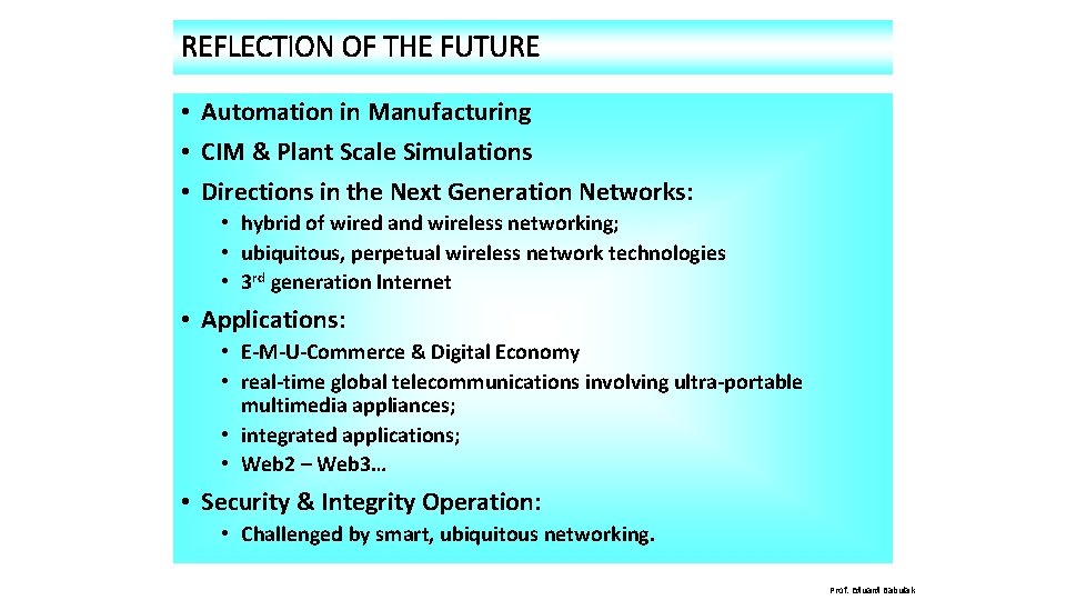 REFLECTION OF THE FUTURE • Automation in Manufacturing • CIM & Plant Scale Simulations