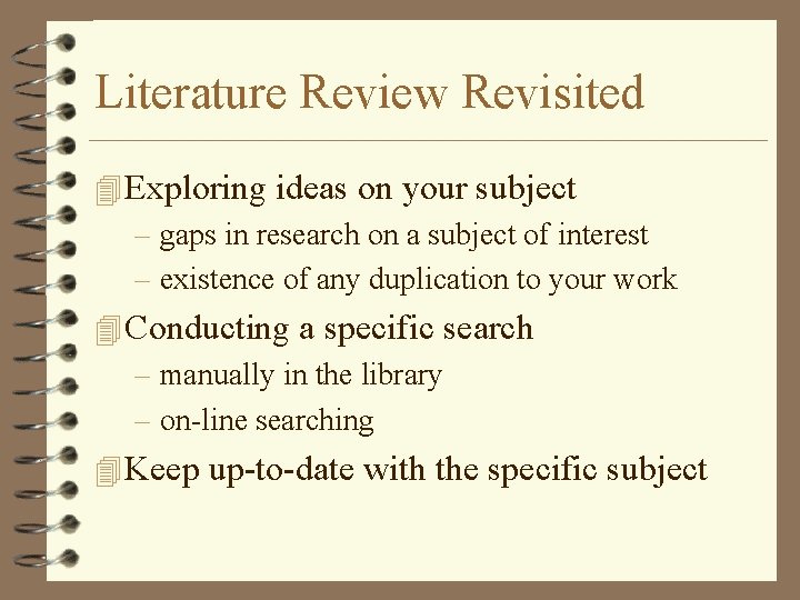 Literature Review Revisited 4 Exploring ideas on your subject – gaps in research on