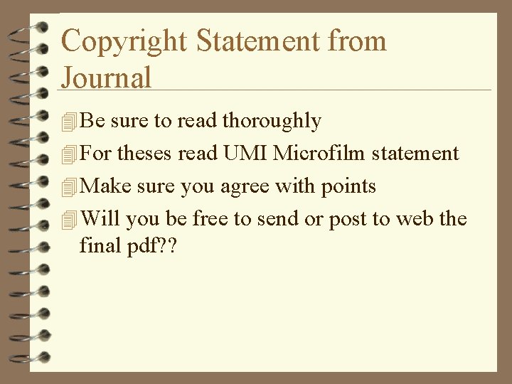 Copyright Statement from Journal 4 Be sure to read thoroughly 4 For theses read
