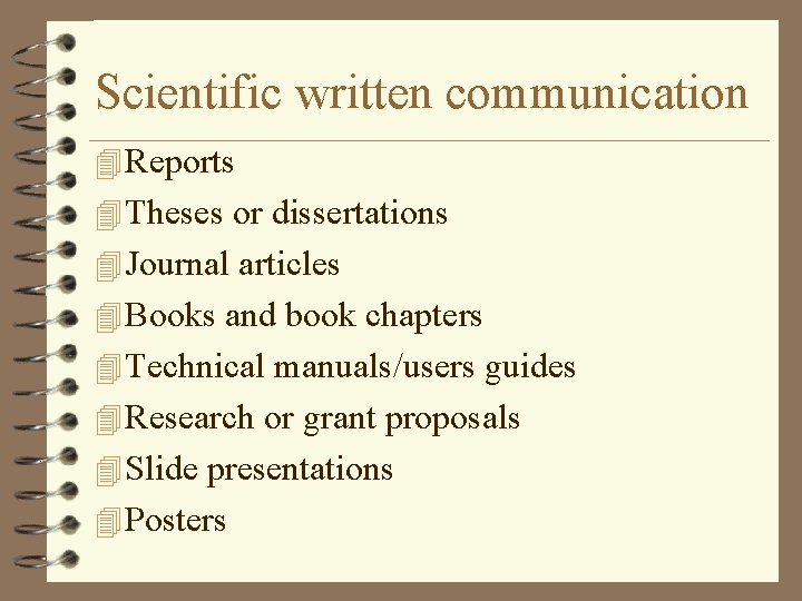 Scientific written communication 4 Reports 4 Theses or dissertations 4 Journal articles 4 Books