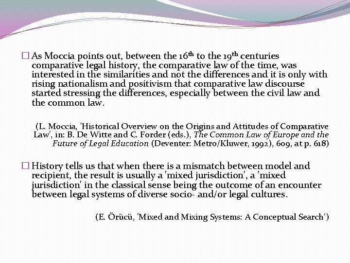 � As Moccia points out, between the 16 th to the 19 th centuries