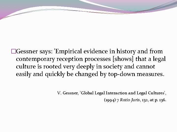 �Gessner says: 'Empirical evidence in history and from contemporary reception processes [shows] that a