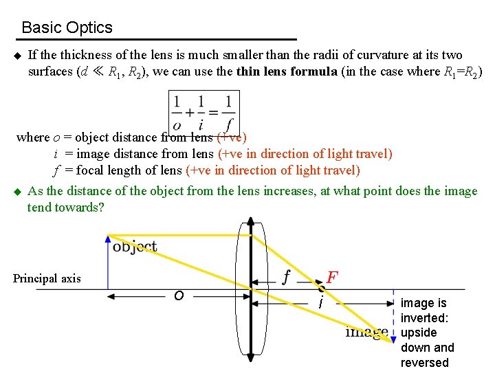 Basic Optics u If the thickness of the lens is much smaller than the