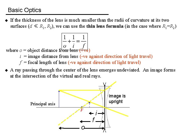 Basic Optics u If the thickness of the lens is much smaller than the