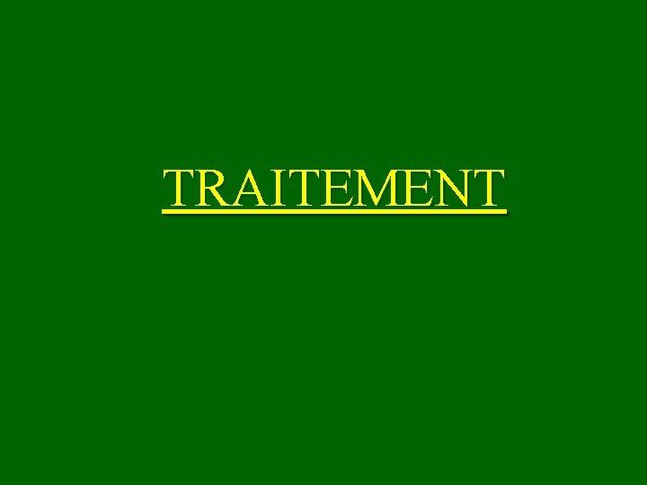 TRAITEMENT 