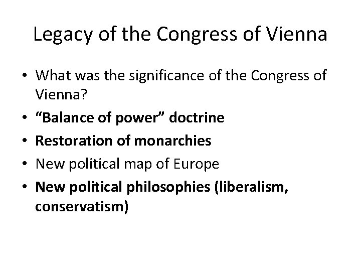 Legacy of the Congress of Vienna • What was the significance of the Congress