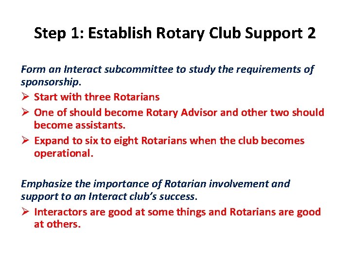 Step 1: Establish Rotary Club Support 2 Form an Interact subcommittee to study the