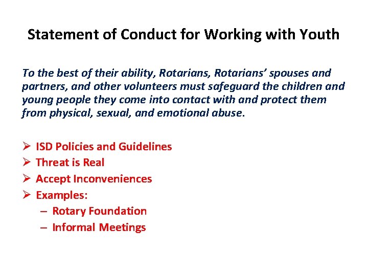 Statement of Conduct for Working with Youth To the best of their ability, Rotarians’