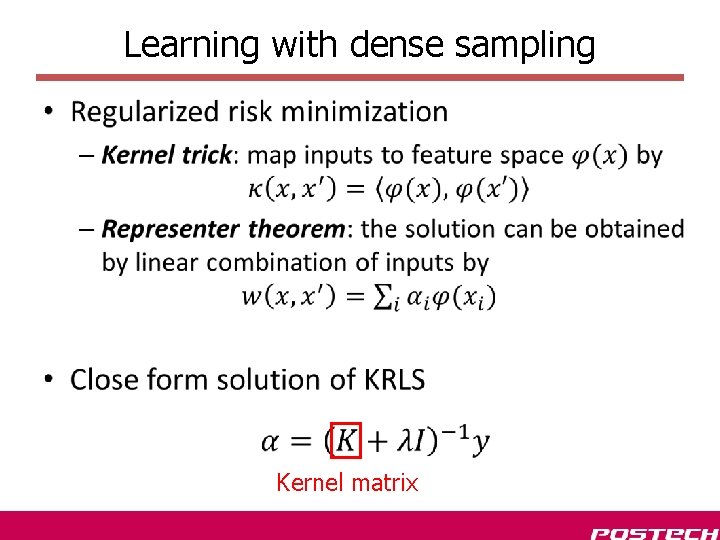 Learning with dense sampling • Kernel matrix 