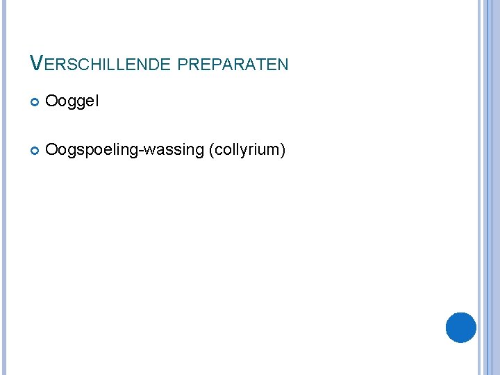 VERSCHILLENDE PREPARATEN Ooggel Oogspoeling-wassing (collyrium) 