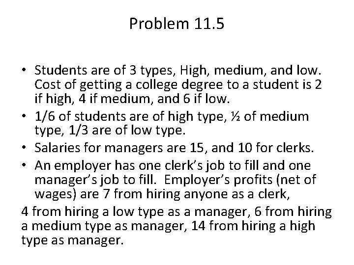 Problem 11. 5 • Students are of 3 types, High, medium, and low. Cost