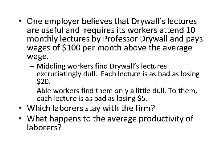  • One employer believes that Drywall’s lectures are useful and requires its workers