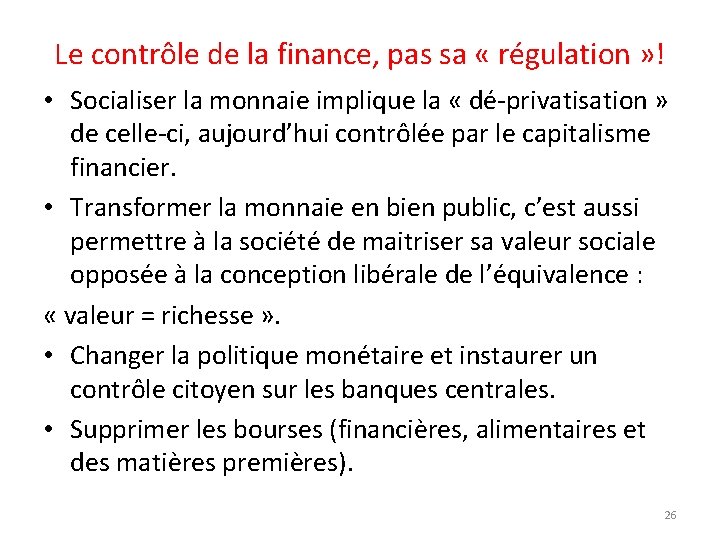 Le contrôle de la finance, pas sa « régulation » ! • Socialiser la