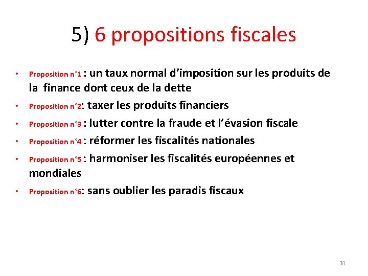 5) 6 propositions fiscales • • • Proposition n° 1 : un taux normal