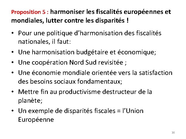 Proposition 5 : harmoniser les fiscalités européennes et mondiales, lutter contre les disparités !