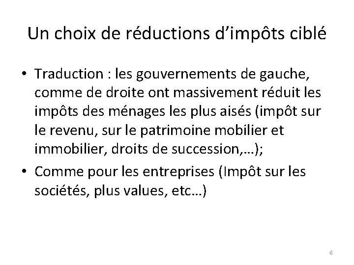 Un choix de réductions d’impôts ciblé • Traduction : les gouvernements de gauche, comme