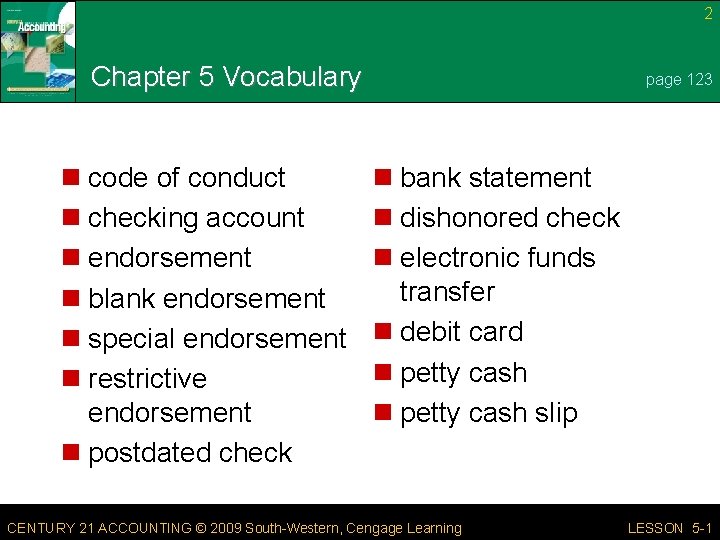 2 Chapter 5 Vocabulary n code of conduct n checking account n endorsement n