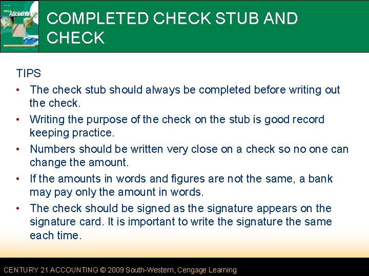 COMPLETED CHECK STUB AND CHECK TIPS • The check stub should always be completed