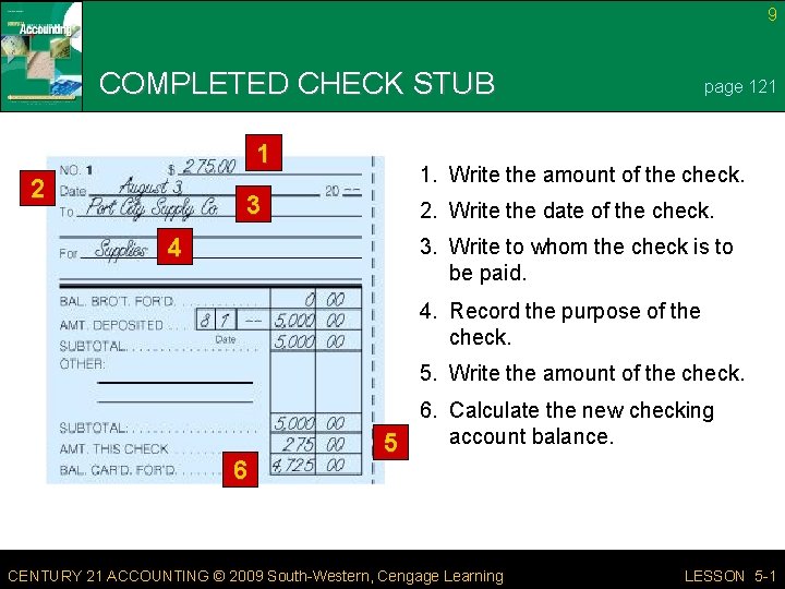 9 COMPLETED CHECK STUB 1 2 page 121 1. Write the amount of the